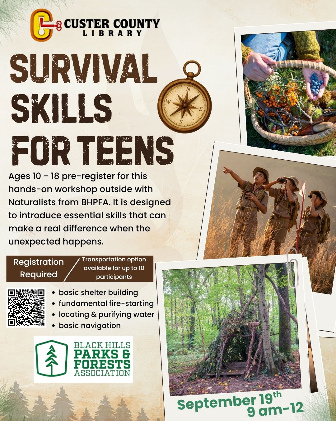 Flyer for Survival Skills for Teens workshop. Photos show hands holding wild berries, youth using binoculars outdoors, and a debris shelter in a forest. Text reads: Custer County Library. Survival Skills for Teens. Ages 10 to 18, pre-register for this hands-on workshop outside with Naturalists from BHPFA. Registration required. Transportation option available for up to 10 participants. Basic shelter building, fundamental fire-starting, locating and purifying water, basic navigation. Black Hills Parks and Forests Association. September 19th, 9 am to 12.
