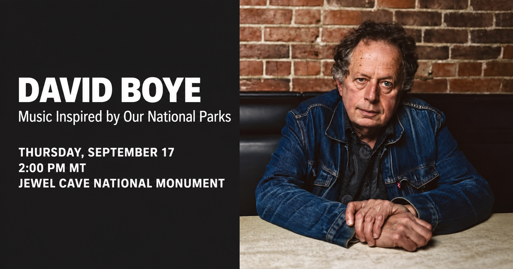 David Boye sits at a table with his hands folded in front of a brick wall. Text reads: David Boye. Music Inspired by Our National Parks. Thursday, September 17. 2:00 PM MT. Jewel Cave National Monument.