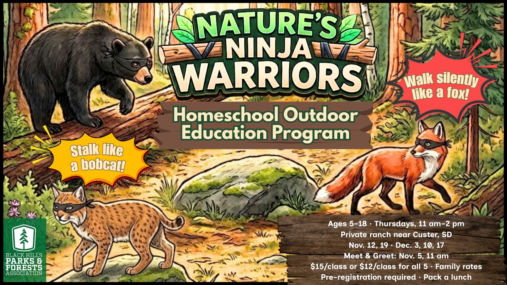 Nature's Ninja Warriors event illustration with a bear, fox and bobcat in a forest. Homeschool outdoor education for ages 5-18 near Custer; schedule and registration details follow below.